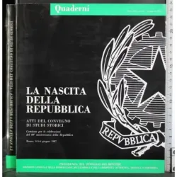 Nascita Repubblica. Atti del convegno di studi storici