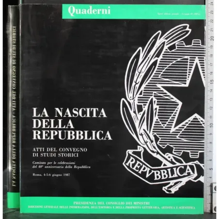 Nascita Repubblica. Atti del convegno di studi storici