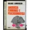 Angoscia femminile e psicosomatica