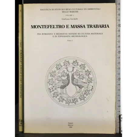 Raccolta studi Vol 3. Montefeltro e Massa Trabaria Tomo I