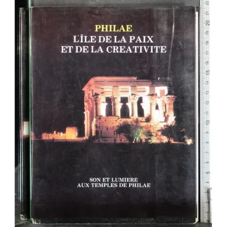 Philae. L'ile de la paix et de la creativite