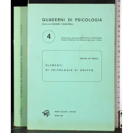 Quaderni di psicologia 4. Elementi di psicologia di gruppo