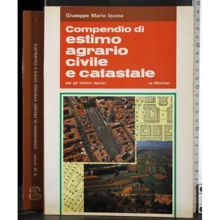 Compendio di estimo agrario civile e catastale