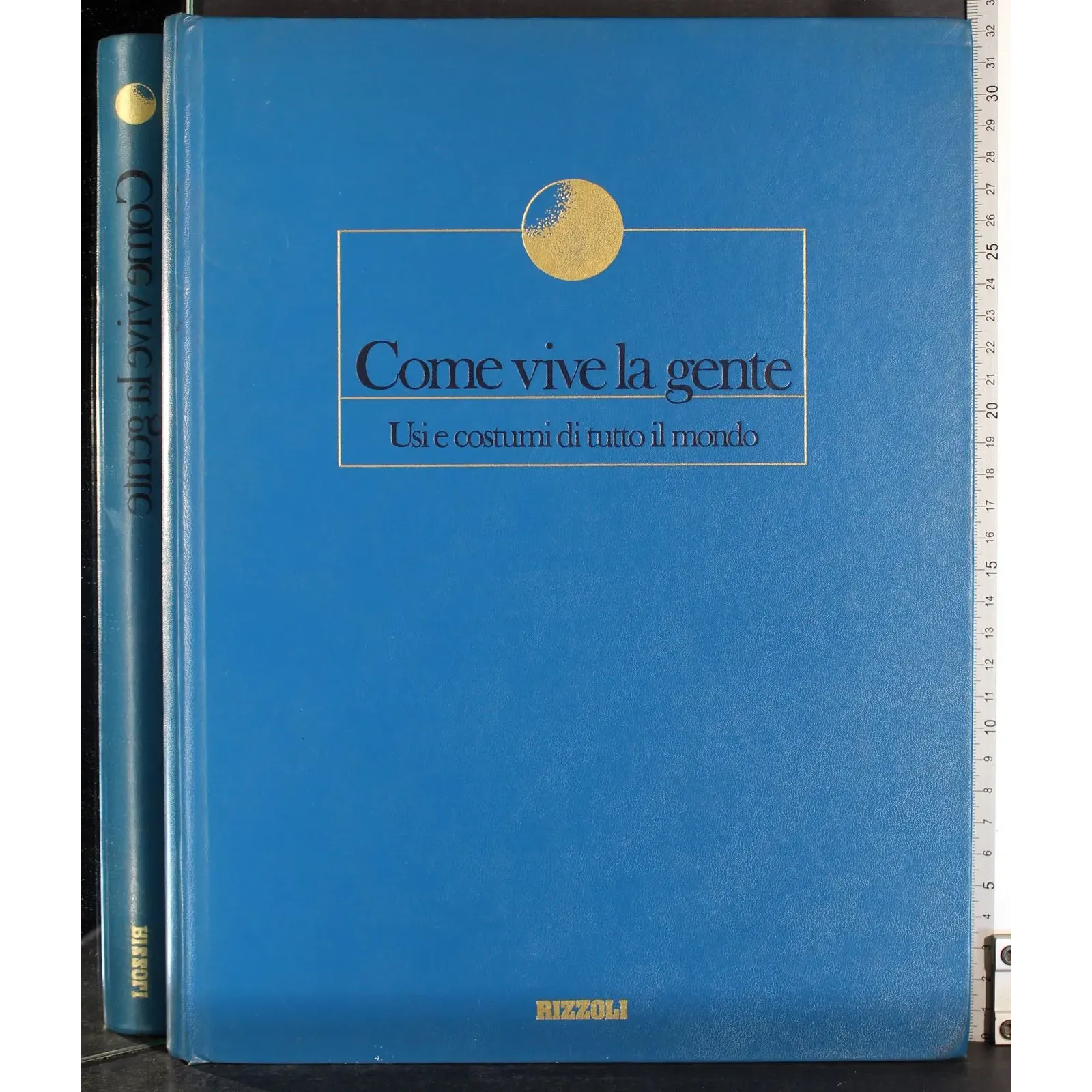 Come vive la gente. Usi e costumi di tutto il mondo