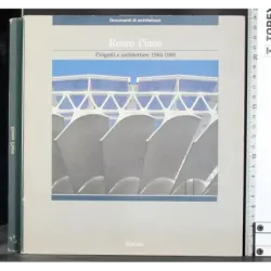 Renzo Piano. Progetti e architettura 1984-1986