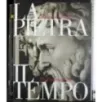 La pietra e il tempo. 2 Volumi