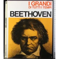 I Grandi di tutti i tempi. Beethoven