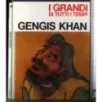I Grandi di tutti i tempi. Gengis Khan