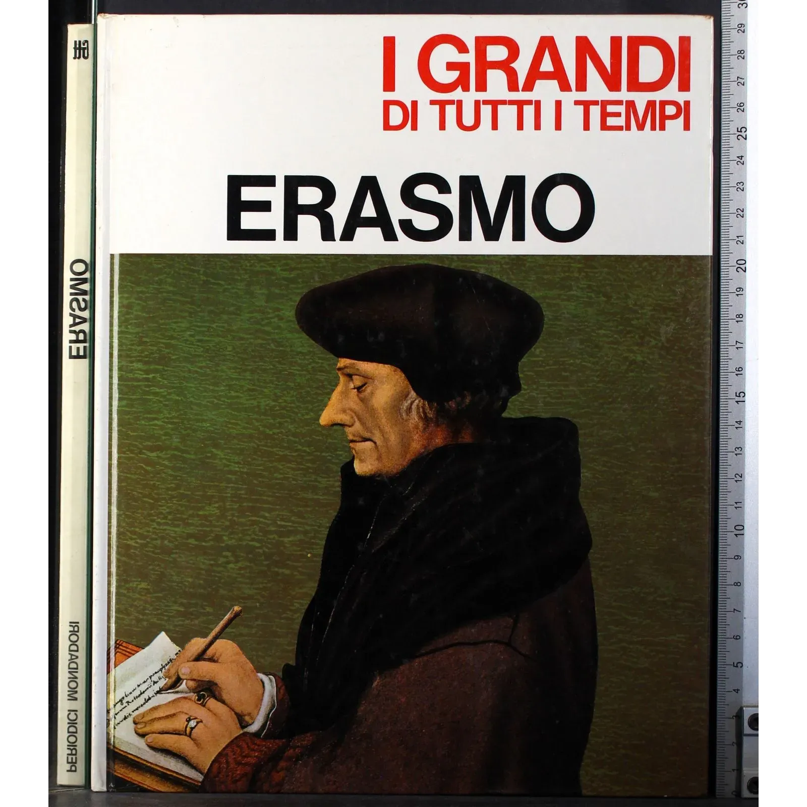 I Grandi di tutti i tempi. Erasmo