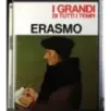 I Grandi di tutti i tempi. Erasmo