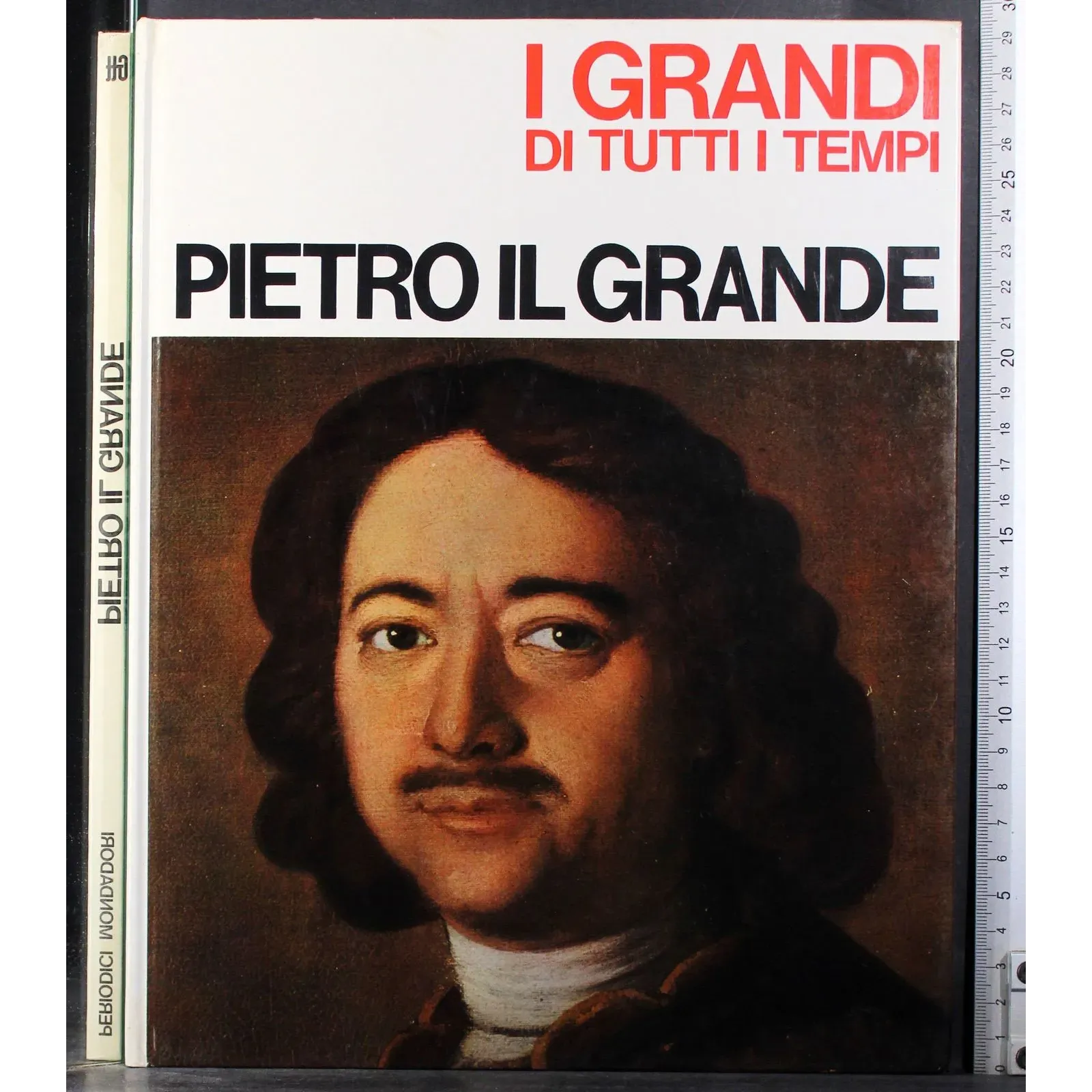 I Grandi di tutti i tempi. Pietro il grande