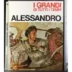I Grandi di tutti i tempi. Alessandro Magno