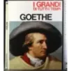 I Grandi di tutti i tempi. Goethe