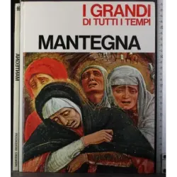 I Grandi di tutti i tempi. Mantegna
