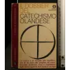 IL DOSSIER DEL CATECHISIMO OLANDESE