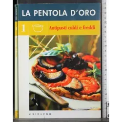 La pentola d'oro 1. Antipasti caldi e freddi