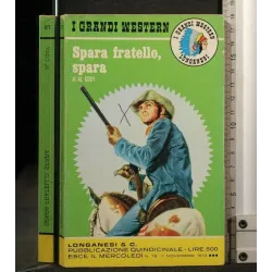 I GRANDI WESTERN SPARA FRATELLO, SPARA