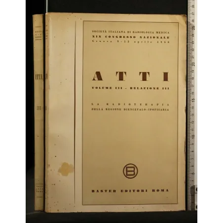 ATTI VOL III, RELAZIONE III LA RADIOTERAPIA XIX CONGRESSO