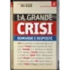 La grande crisi. Domande e risposte