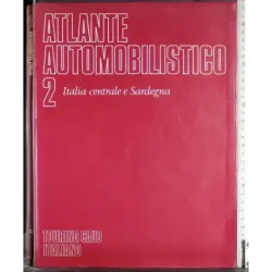 Atlante automobilistico 2. Italia centrale e Sardegna