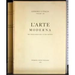 Conosci l'Italia. Vol XII. L'arte moderna