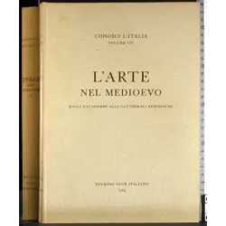 Conosci l'Italia. Vol VIII. L'arte nel Medioevo. Vol I
