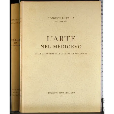 Conosci l'Italia. Vol VIII. L'arte nel Medioevo. Vol I