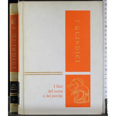 I quindici. Vol 6. I libri del come e del perché