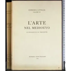 Conosci l'Italia. Vol IX. L'arte nel Medioevo. Vol II