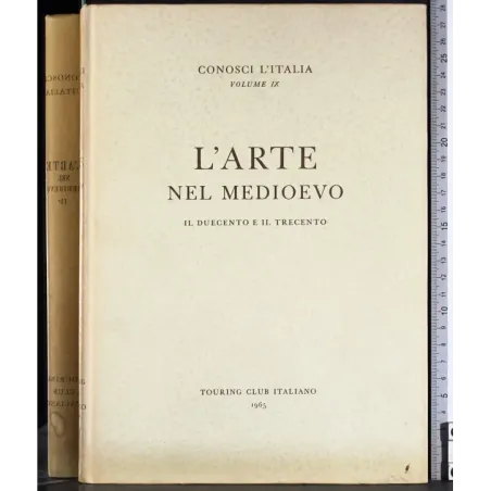 Conosci l'Italia. Vol IX. L'arte nel Medioevo. Vol II