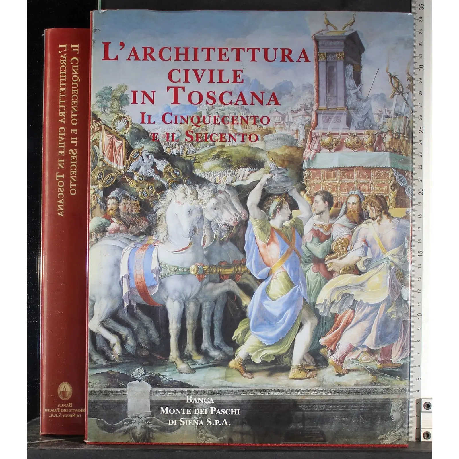 L'architettura civile in Toscana il cinquecento e il seicento