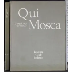 Grandi città del mondo. Qui Mosca