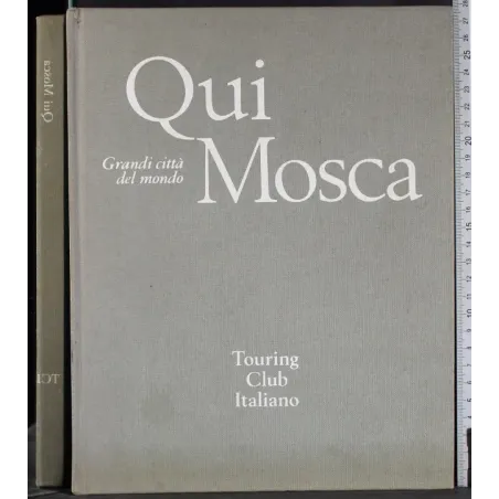 Grandi città del mondo. Qui Mosca