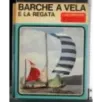 I Documentari. Barche a vela e la regata