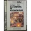 La caduta di Cronopolis