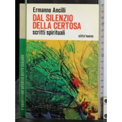 Dal silenzio della Certosa