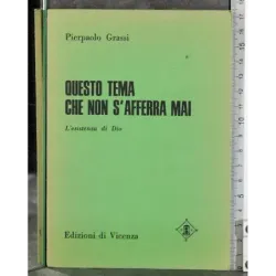 Questo tema che non s'afferra mai