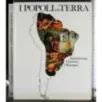 I popoli della Terra 5. Amazzonia, Orinoco e Pampas