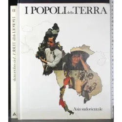 I Popoli della Terra 10. Asia sudorientale