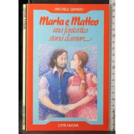 Marta e Matteo. Una fantastica storia d'amore