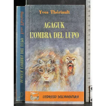 Agaguk. L'ombra del lupo