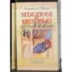 Seduzioni ed erotismo