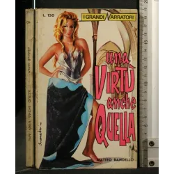 UNA VIRTU' ANCHE QUELLA