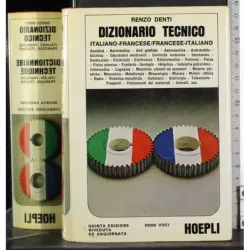 Dizionario tecnito italiano-francese. Franncese-italiano