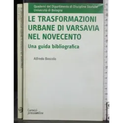 Le trasformazioni urbane di Varsavia nel novecento