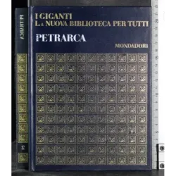 I giganti. La nuova biblioteca per tutti. Petrarca