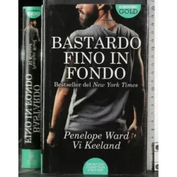 Bastardo fino in fondo