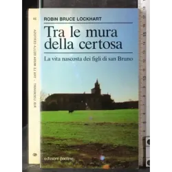 Tra le mura della certosa