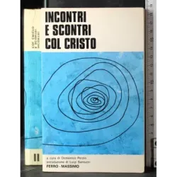 Incontri e scontri col Cristo. Vol 2