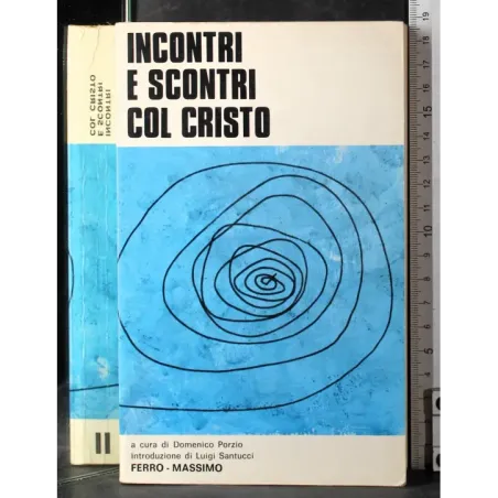 Incontri e scontri col Cristo. Vol 2
